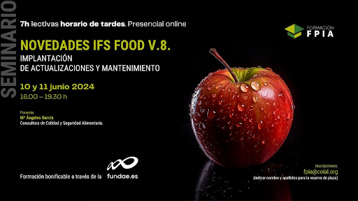  Seminario de Novedades IFS FOOD V.8. Implantación de Actualizaciones y Mantenimiento (Fechas: 10 y 11.06.2024)